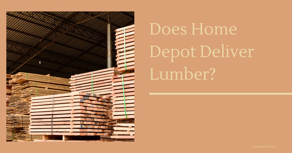 Does Home Depot Deliver Lumber